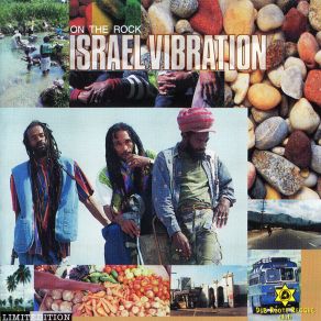 Israel Vibration  On The Rock   1995