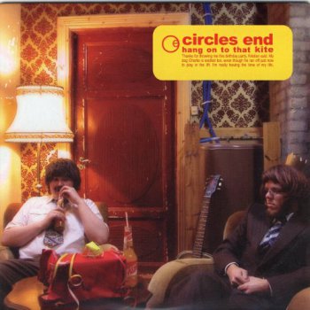 Circles End - Hang On To That Kite 2004 (Karisma Records KAR002)