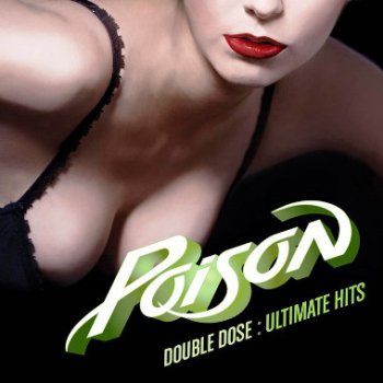 Poison - Double Dose: Ultimate Hits [2CD] (2011)