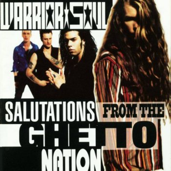 Warrior Soul - Salutations From The Ghetto Nations (1992)