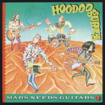 Hoodoo Gurus- Mars Needs Guitars  1985- 1990