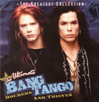 Bang Tango - The Ultimate Bang Tango - Rockers And Thieves 2004 Compilation