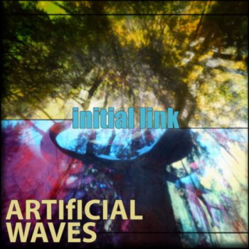 Artificial Waves - Initial Link (2013)