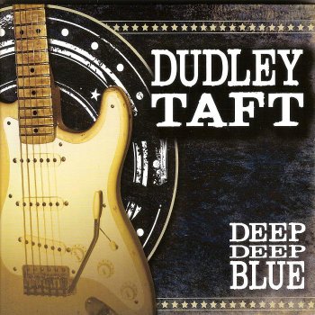 Dudley Taft - Deep Deep Blue (2013)