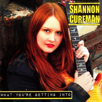 Shannon Curfman - What You're Getting Into (2010)