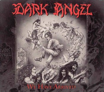 Dark Angel - We Have Arrived   1984
