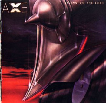 Axe - Living On The Edge (1980) [Reissue 1997]