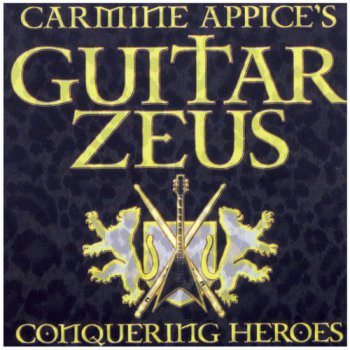 Carmine Appice's Guitar Zeus - Conquering Heroes [2CD] (2009)