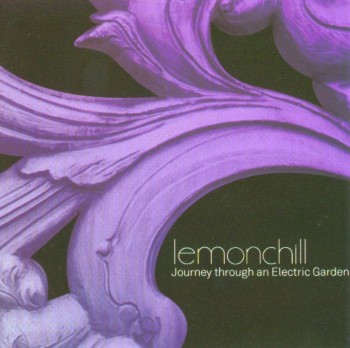 Lemonchill - Journey Through An Electric Garden (2009)