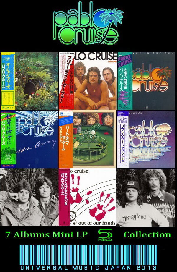 Pablo Cruise: 7 Albums Mini LP SHM-CD Collection - Universal Music Japan 2013