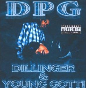 Dogg Pound Gangstaz (DPG)-Dillinger And Young Gotti 2001