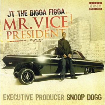 JT The Bigga Figga-Mr Vice President 2007