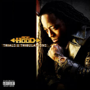 Ace Hood-Trials And Tribulations 2013