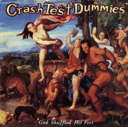 Crash Test Dummies - God Shuffled His Feet (1993)