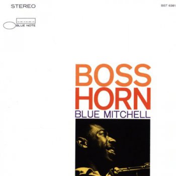 Blue Mitchell - Boss Horn (1967)