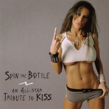 v.a.-Spin The Bottle: An All-Star Tribute To Kiss(2004)