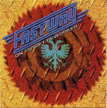 Fastway-On  Target  Reworked. (1998) Compilation.