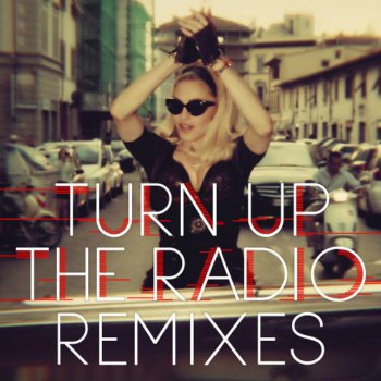 Madonna - Turn Up The Radio (2012)