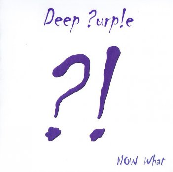 Deep Purple - Now What !