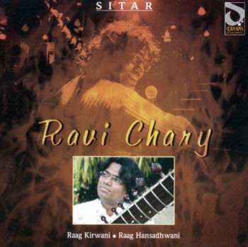 Ravi Chary - Ragas Kirwani & Hansadhwani (2009)