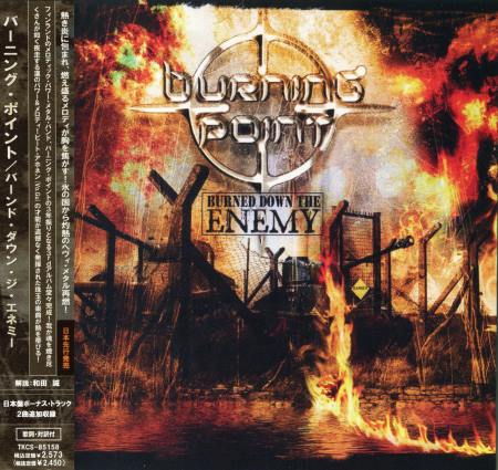 Burning Point - Burned Down The Enemy (Japanese Edition) 2006