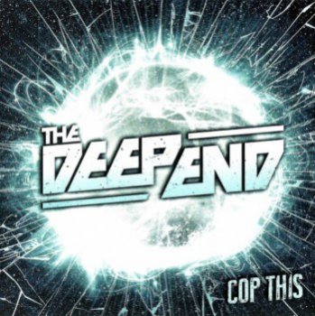 The Deep End - Cop This (2013)