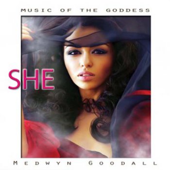 Medwyn Goodall - Music for the Goddess - She (2013)