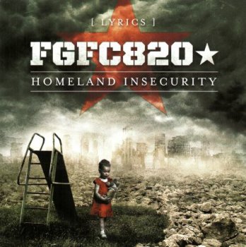 FGFC820 - Homeland Insecurity (Limited Edition) 2CD (2012)