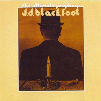 J.D. Blackfoot - The Ultimate Prophecy 1970 (Tokala 1996)