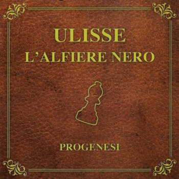 Progenesi - Ulisse l’Alfiere Nero 2012 (Raffinerie Musicali. RM013PR)