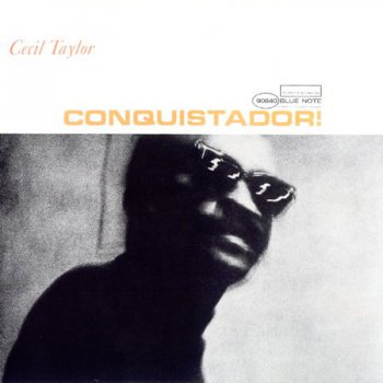 Cecil Taylor - Conquistador! (1967) 