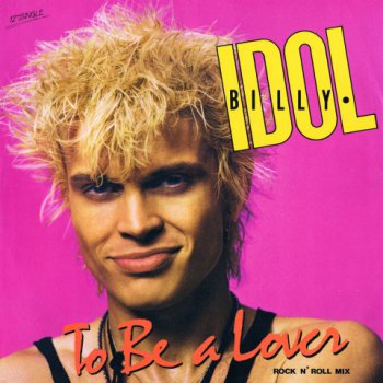 Billy Idol - To Be A Lover Rock N' Roll Mix Australia Ltd. Edition 12'  24bit-96kHz Vinyl (1986)