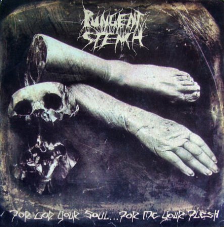 Pungent Stench - For God Your Soul...For Me Your Flesh (1990), vinyl-rip 