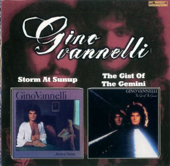 Gino Vannelli - Storm At Sunup / The Gist Of The Gemini 1975/1976 (1999)