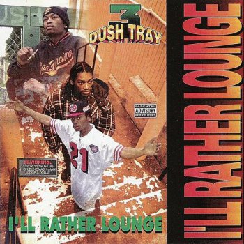 Dush Tray-I'll Rather Lounge 1995