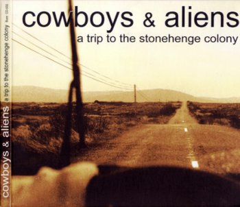 Cowboys & Aliens - A Trip To The Stonehenge Colony (2000)
