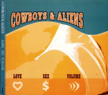 Cowboys & Aliens - Love Sex Volume (2002)