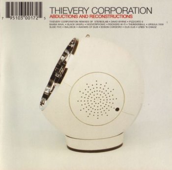 Thievery Corporation - Abductions And Reconstructions 1999