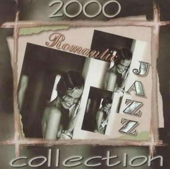 VA - Romantic Jazz - Collection 2000 (2000)