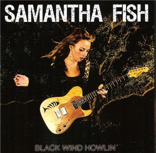 Samantha Fish - Black Winds Howlin' (2013)