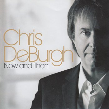 Chris De Burgh - Now and Then (2008)