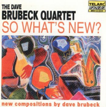 Dave Brubeck Quartet - So What'S New [DTS] (1998)