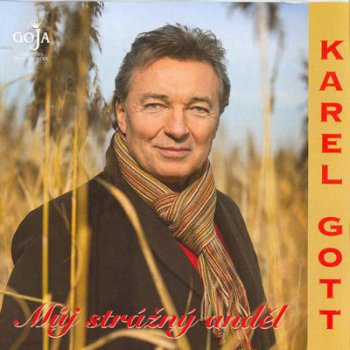 Karel Gott - Muj strazny andel 2004