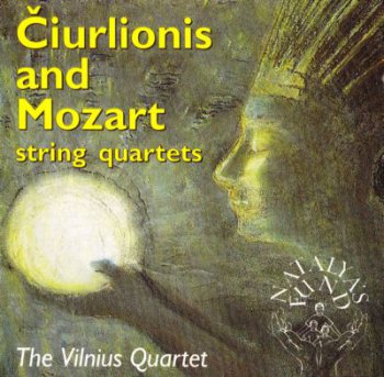 Ciurlionis and Mozart String Quartets (The Vilnius Quartet) 1996