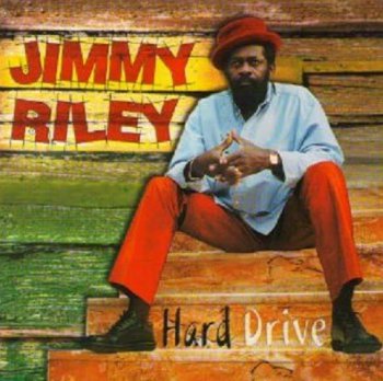 Jimmy Riley- Hard Drive   (2002)