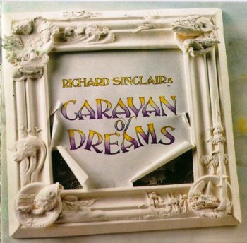 Richard Sinclair's Caravan Of Dreams - Richard Sinclair's Caravan of Dreams (1992)