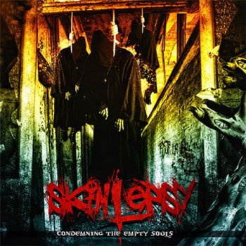 Skinlepsy - Condemning the Empty Souls (2013)