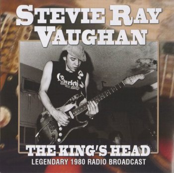 Stevie Ray Vaughan - The King's Head (2013)