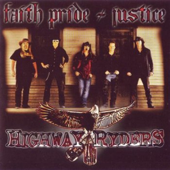 Highway Ryders - Faith Pride & Justice (2013)