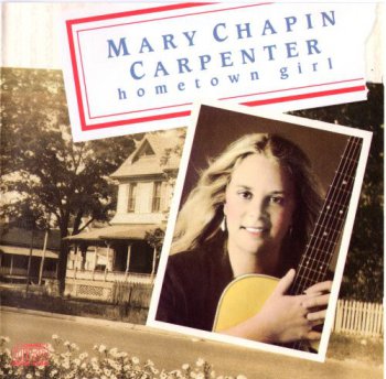 Mary Chapin Carpenter - Hometown Girl (1987)